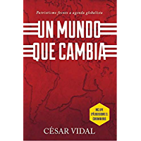 Un Mundo Que Cambia: Patriotismo Frente a Agenda Globalista